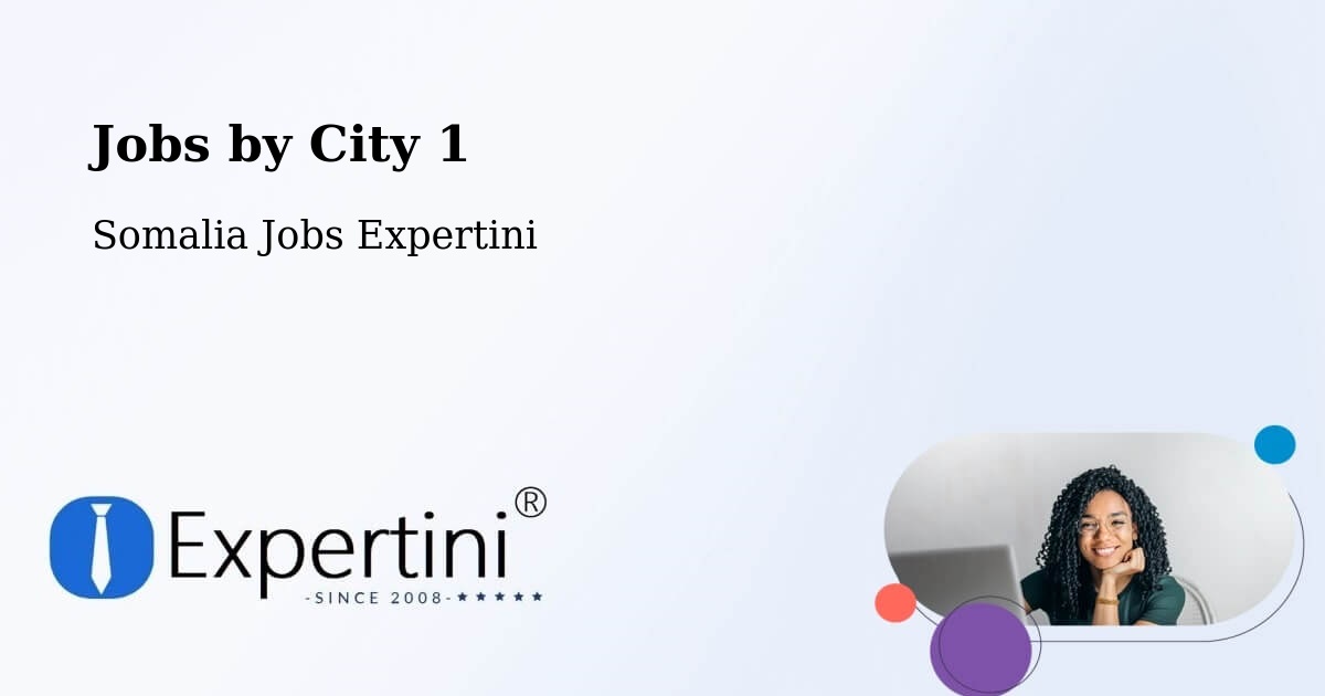 City Jobs in Somalia - Expertini