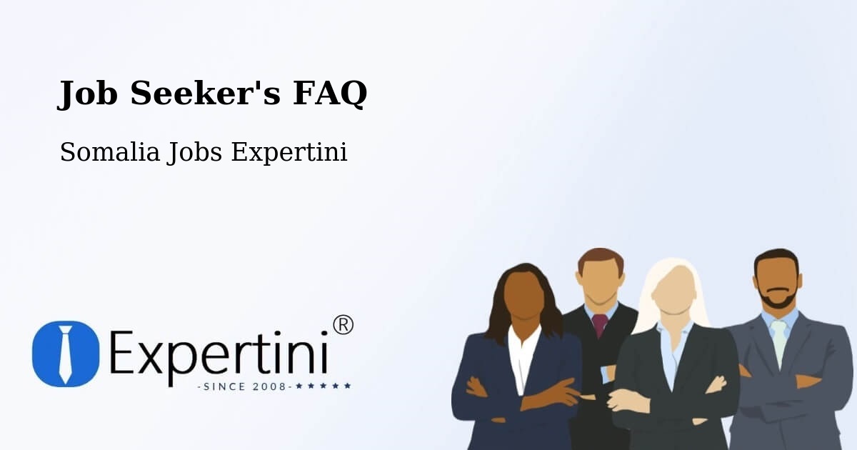Job Seeker FAQ – Garoowe - Somalia Jobs Expertini